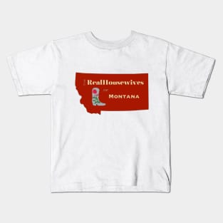 The RealHouswives of Montana Kids T-Shirt